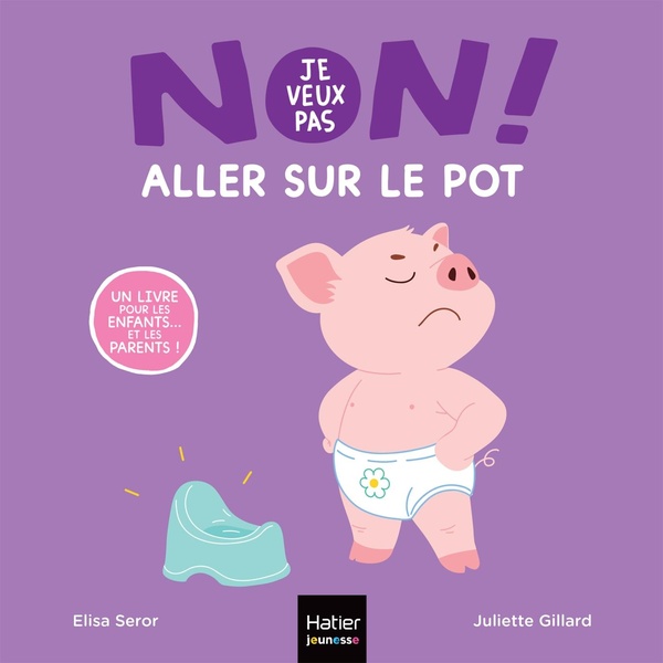 NON, JE VEUX PAS ! - ALLER SUR LE POT