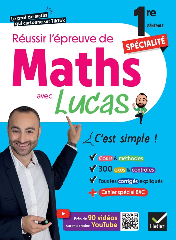 REUSSIR L'EPREUVE DE MATHS 1RE SPECIALITE AVEC LUCAS - C'EST SIMPLE ! - AVEC 90 VIDEOS POUR TOUT COM