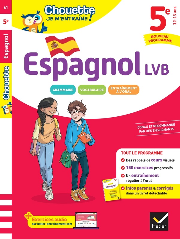 CHOUETTE - ESPAGNOL 5E - LV2 (A1 VERS A2) - NOUVEAU PROGRAMME - RAPPELS DE COURS ET 100 EXERCICES CO