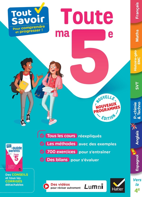 TOUT SAVOIR 5E - TOUT EN UN - NOUVEAUX PROGRAMMES - COURS, METHODES ET EXERCICES DANS TOUTES LES MAT