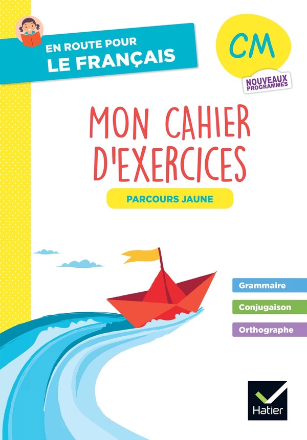 EN ROUTE POUR LE FRANCAIS - CM - CAHIER DE GRAMMAIRE-ORTHOGRAPHE - PARCOURS JAUNE - ED. 2026