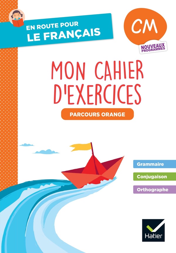 EN ROUTE POUR LE FRANCAIS - CM - CAHIER DE GRAMMAIRE-ORTHOGRAPHE - PARCOURS ORANGE - ED. 2026