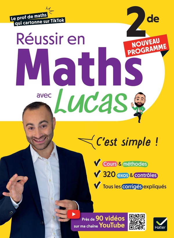 REUSSIR EN MATHS 2DE AVEC LUCAS - C'EST SIMPLE ! - NOUVEAU PROGRAMME