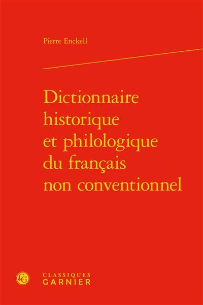 DICTIONNAIRE HISTORIQUE ET PHILOLOGIQUE DU FRANCAIS NON CONVENTIONNEL