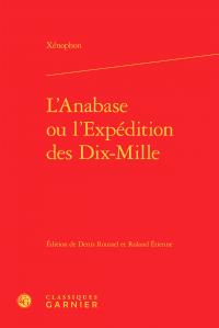 L'ANABASE OU L'EXPEDITION DES DIX-MILLE