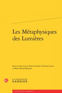 LES METAPHYSIQUES DES LUMIERES