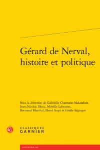 GERARD DE NERVAL, HISTOIRE ET POLITIQUE