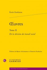 OEUVRES - TOME II - DE LA DIVISION DU TRAVAIL SOCIAL