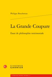 LA GRANDE COUPURE - ESSAI DE PHILOSOPHIE TESTIMONIALE