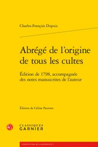 ABREGE DE L'ORIGINE DE TOUS LES CULTES - EDITION DE 1798, ACCOMPAGNEE DES NOTES MANUSCRITES DE L'AUT