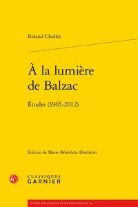 A LA LUMIERE DE BALZAC - ETUDES (1965-2012)