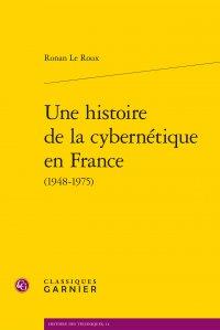 UNE HISTOIRE DE LA CYBERNETIQUE EN FRANCE