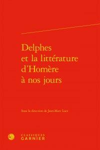 DELPHES ET LA LITTERATURE D'HOMERE A NOS JOURS