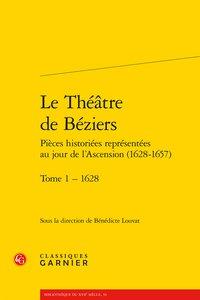 LE THEATRE DE BEZIERS - TOME 1 - 1628