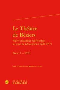 LE THEATRE DE BEZIERS - TOME 1 - 1628