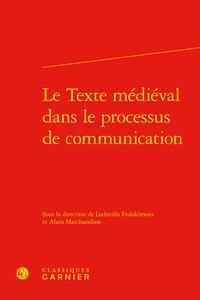 LE TEXTE MEDIEVAL DANS LE PROCESSUS DE COMMUNICATION