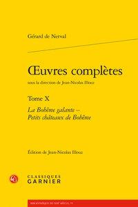 OEUVRES COMPLETES - TOME X - LA BOHEME GALANTE - PETITS CHATEAUX DE BOHEME