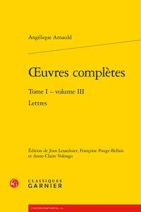 OEUVRES COMPLETES - TOME I - VOLUME III - LETTRES