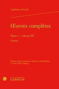 OEUVRES COMPLETES - TOME I - VOLUME III - LETTRES