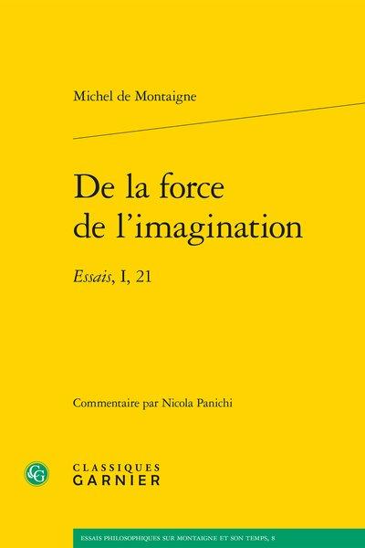 DE LA FORCE DE L'IMAGINATION - ESSAIS, I, 21