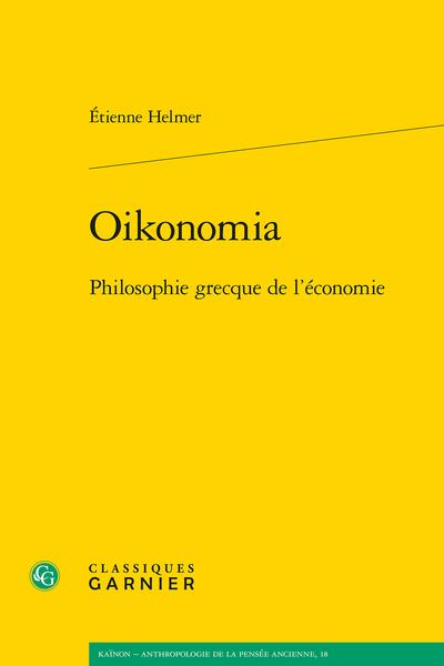 OIKONOMIA - PHILOSOPHIE GRECQUE DE L'ECONOMIE