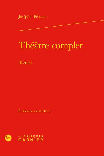 THEATRE COMPLET - TOME I