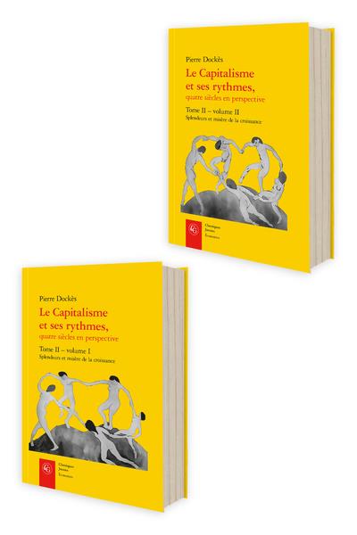 LE CAPITALISME ET SES RYTHMES, - TOME II - SPLENDEURS ET MISERE DE LA CROISSANCE
