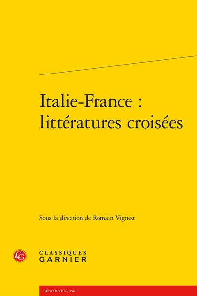 ITALIE-FRANCE : LITTERATURES CROISEES