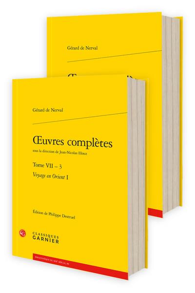OEUVRES COMPLETES - TOME VII - 3 - VOYAGE EN ORIENT