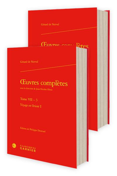 OEUVRES COMPLETES - TOME VII - 3 - VOYAGE EN ORIENT