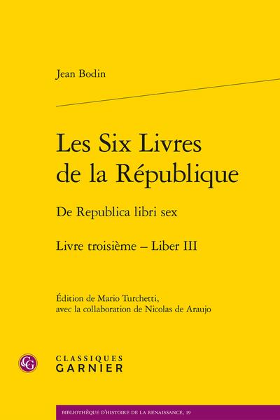 LES SIX LIVRES DE LA REPUBLIQUE / DE REPUBLICA LIBRI SEX - LIVRE TROISIEME - LIBER III