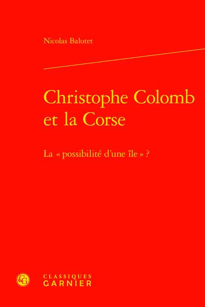 CHRISTOPHE COLOMB ET LA CORSE - LA  POSSIBILITE D'UNE ILE  ?