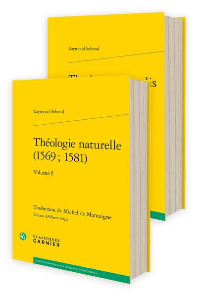 THEOLOGIE NATURELLE / THEOLOGIA NATURALIS - EDITION CRITIQUE BILINGUE