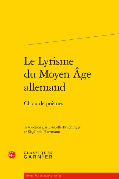 LE LYRISME DU MOYEN AGE ALLEMAND - CHOIX DE POEMES