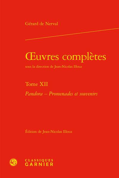 OEUVRES COMPLETES - TOME XII - PANDORA - PROMENADES ET SOUVENIRS