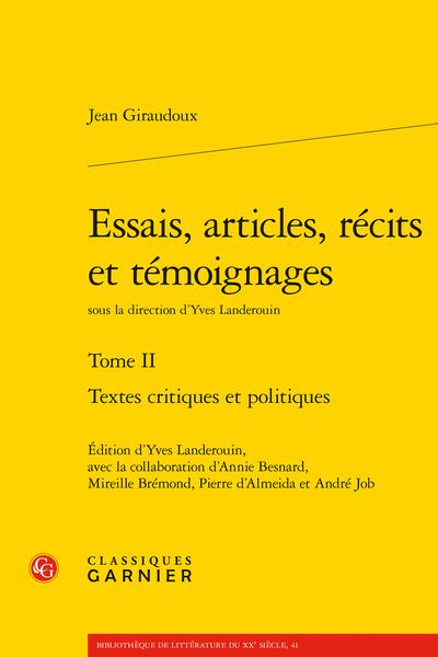 ESSAIS, ARTICLES, RECITS ET TEMOIGNAGES - TOME II - TEXTES CRITIQUES ET POLITIQUES