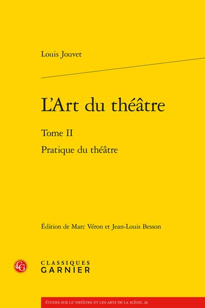 L'ART DU THEATRE - TOME II - PRATIQUE DU THEATRE