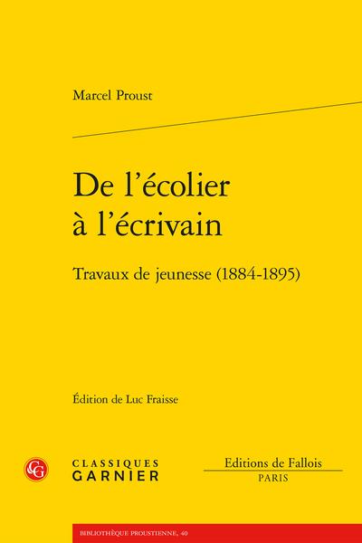 DE L'ECOLIER A L'ECRIVAIN - TRAVAUX DE JEUNESSE (1884-1895)