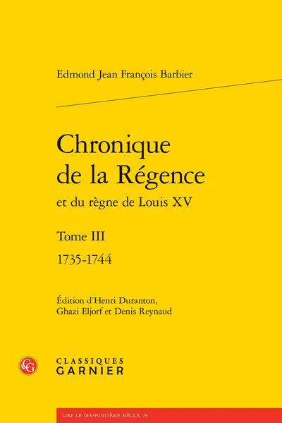 CHRONIQUE DE LA REGENCE - TOME III - 1735-1744