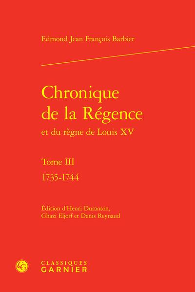 CHRONIQUE DE LA REGENCE - TOME III - 1735-1744