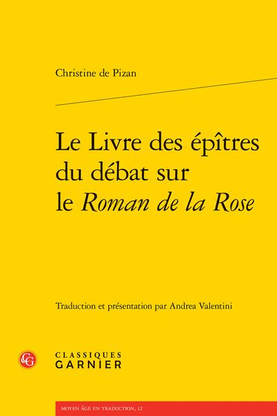 LE LIVRE DES EPITRES DU DEBAT SUR LE ROMAN DE LA ROSE