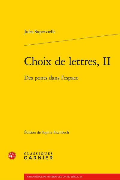 CHOIX DE LETTRES, II - DES PONTS DANS L'ESPACE