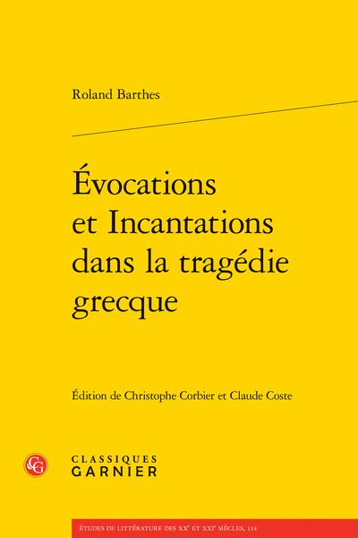 EVOCATIONS ET INCANTATIONS DANS LA TRAGEDIE GRECQUE