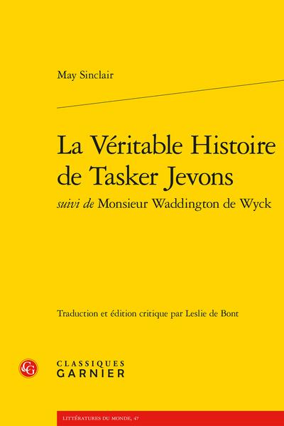 LA VERITABLE HISTOIRE DE TASKER JEVONS SUIVI DE MONSIEUR WADDINGTON DE WYCK