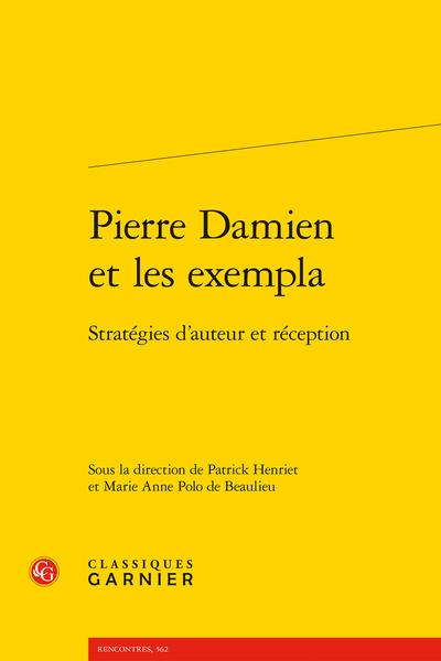 PIERRE DAMIEN ET LES EXEMPLA - STRATEGIES D'AUTEUR ET RECEPTION