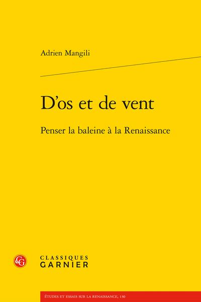 D'OS ET DE VENT - PENSER LA BALEINE A LA RENAISSANCE