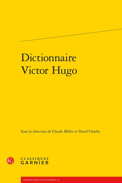 DICTIONNAIRE VICTOR HUGO