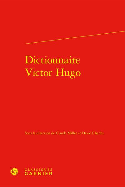 DICTIONNAIRE VICTOR HUGO