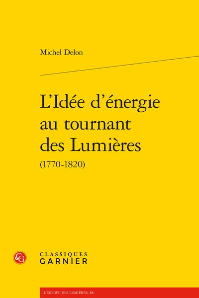 L'IDEE D'ENERGIE AU TOURNANT DES LUMIERES