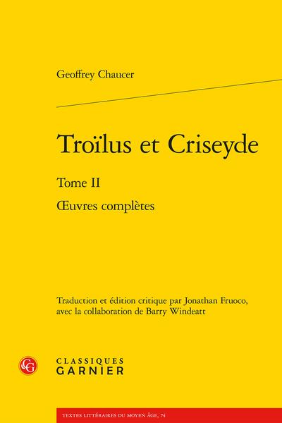 TROILUS ET CRISEYDE - TOME II - OEUVRES COMPLETES